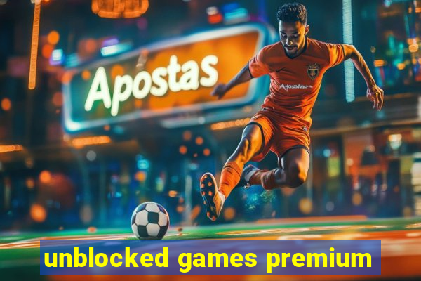 unblocked games premium